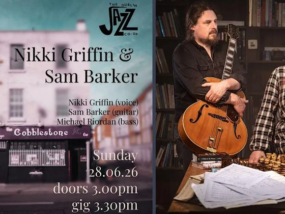 The Dubin Jazz Co-op Presents: Nikki Griffin & Sam Barker