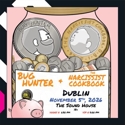 Bug Hunter / The Narcissist Cookbook / Jam Mechanics Show