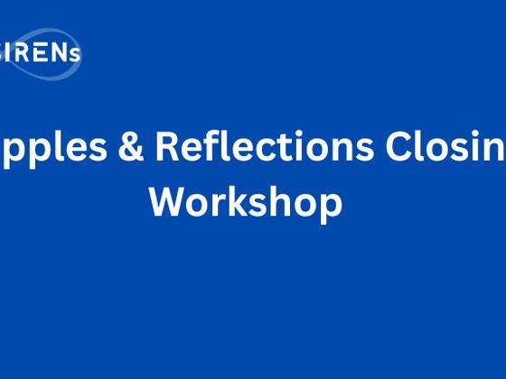 Ripples & Reflections Closing Workshop – The Being Well: SoloSIRENs Festival 2026