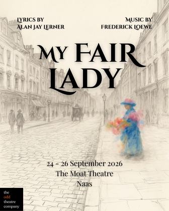 My Fair Lady - The Odd Theatre Company (Thursday 24th Sept 2026 - 7:30pm)