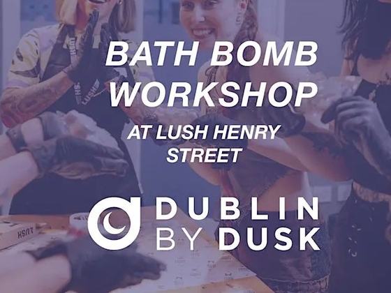 Dublin by Dusk: Lush Bath Bomb Workshop