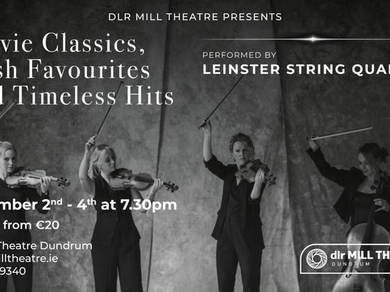 Movie Classics, Irish Favourites and Timeless hits performed by Leinster String Quartet.