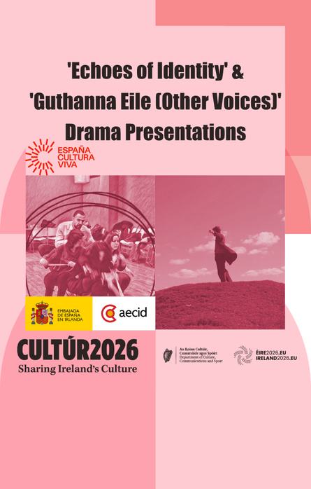 'Echoes of Identity' & 'Guthanna Eile (Other Voices)' – Drama Presentations