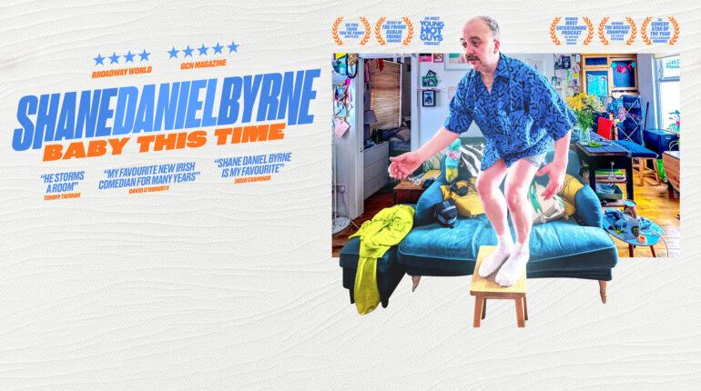 Shane Daniel Byrne: Baby This Time