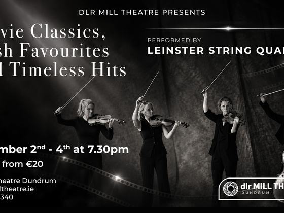 Movie Classics, Irish Favourites and Timeless hits performed by Leinster String Quartet.