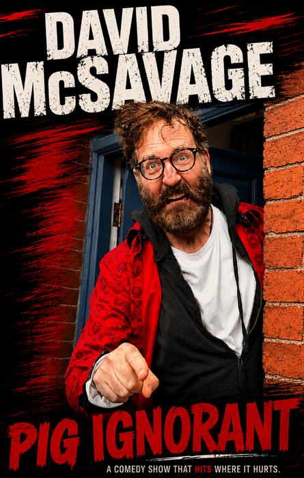 David McSavage – Pig Ignorant