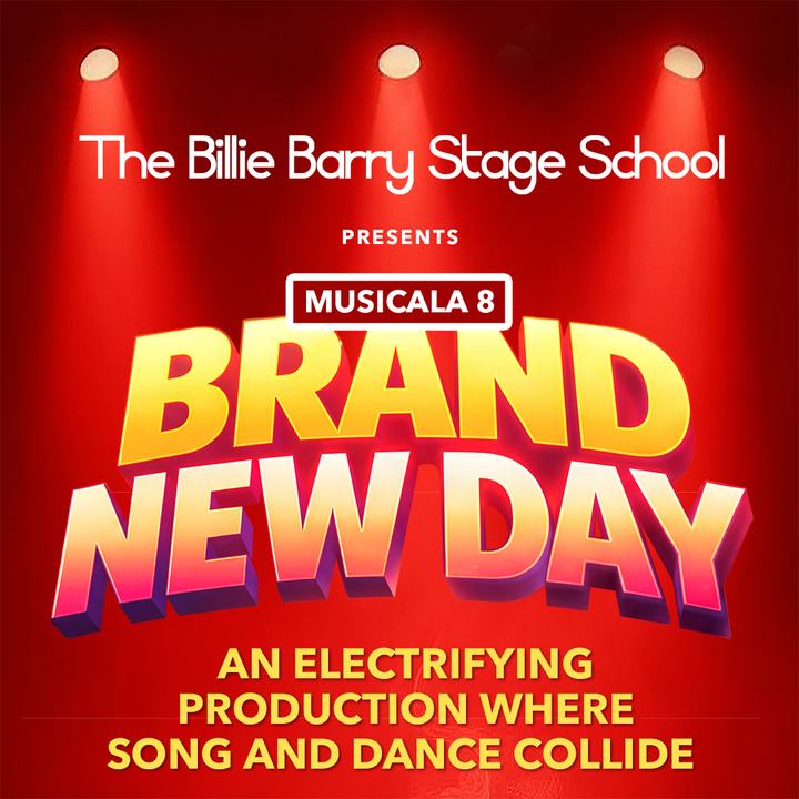 Brand New Day - Musicala 8 | The Billie Barry Stage School