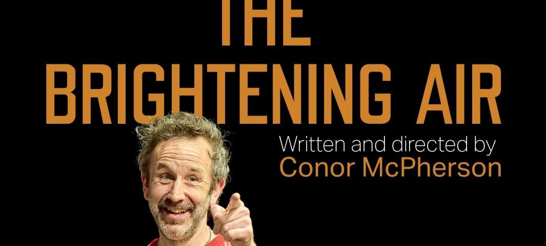The Brightening Air by Conor McPherson