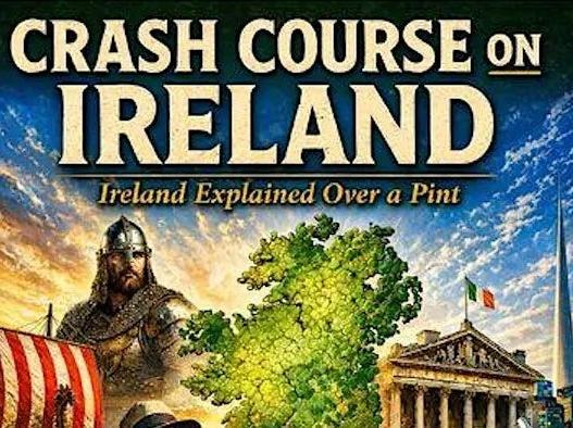 Crash Course On Ireland