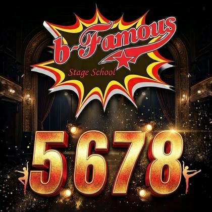 B-FAMOUS Stage School presents '5,6,7,8'