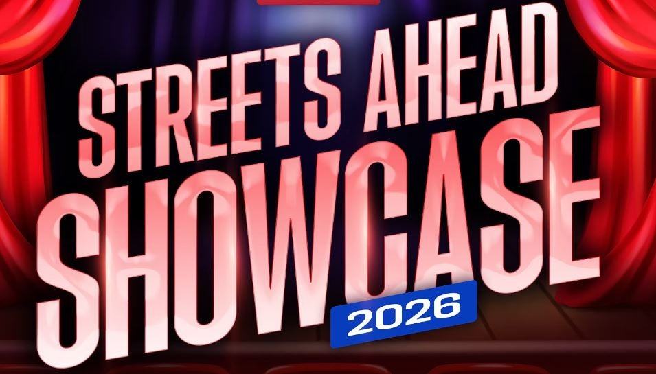 Streets Ahead Showcase 2026