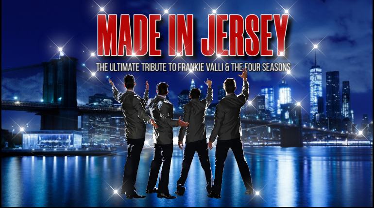 Made in Jersey – A Tribute To Frankie Valli & The Four Seasons