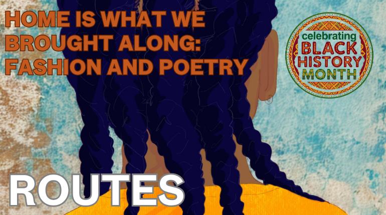 Launch Event- Celebrating Black History Month: Routes