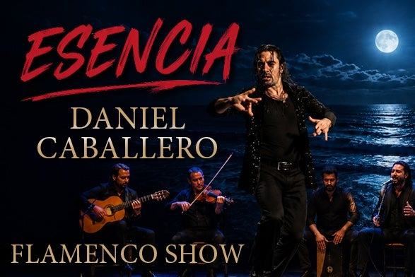 ESENCIA - Daniel Caballera Flamenco Show