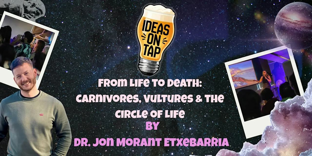 From Life to Death - Ideas On Tap (Lectures In Pubs)