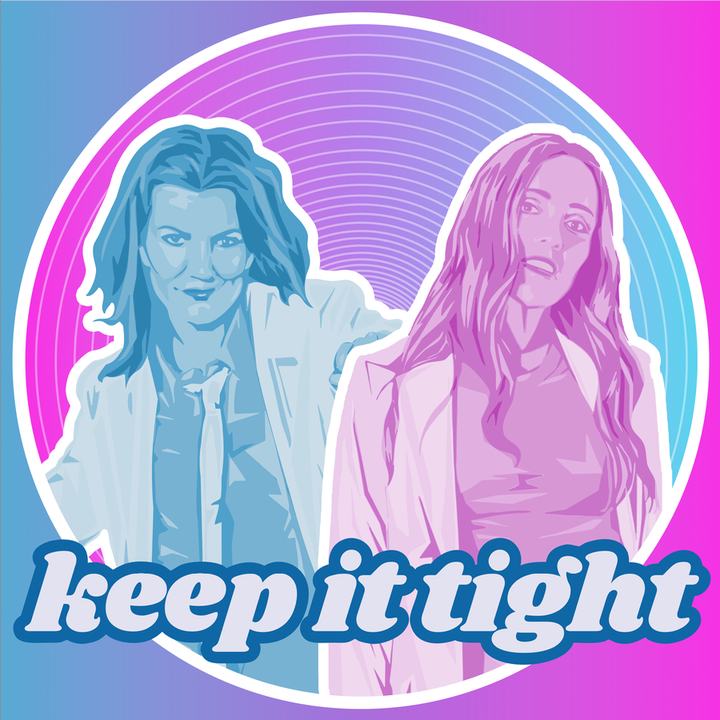KEEP IT TIGHT LIVE: DEIRDRE O’KANE & EMMA DORAN