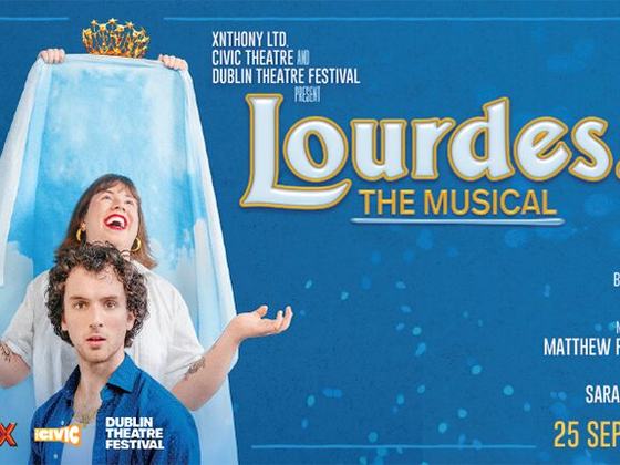 Lourdes! The Musical – The World Premiere Presented by Xnthony as Part of Dublin Theatre Festival