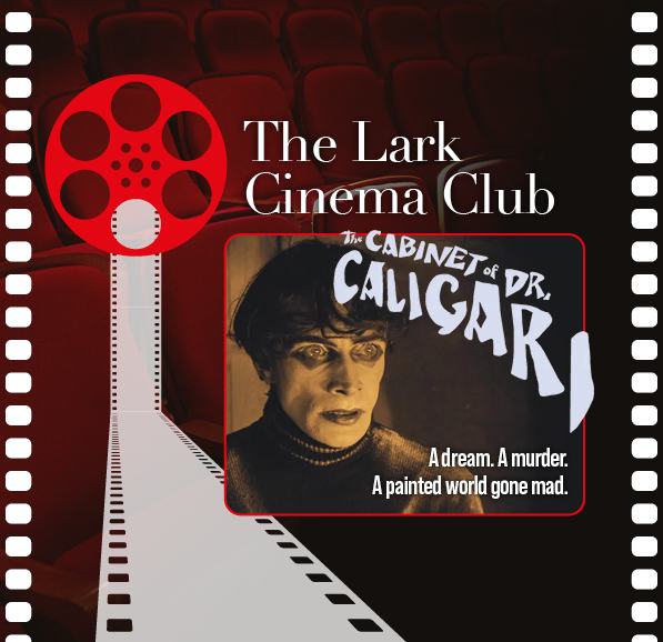 The Lark Cinema Club: The Cabinet of Dr. Caligari (1920)