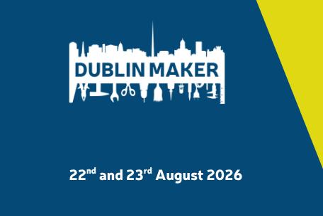 Dublin Maker Festival 2026