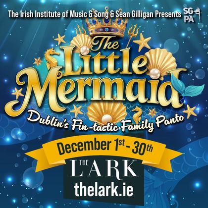 The Lark Panto: The Little Mermaid (Dec 5th – 30th)