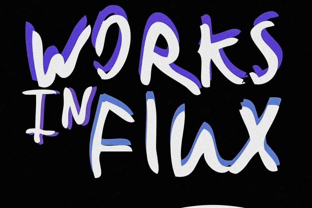 Works in Flux