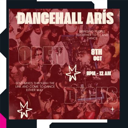 Dancehall Arís - Open Decks