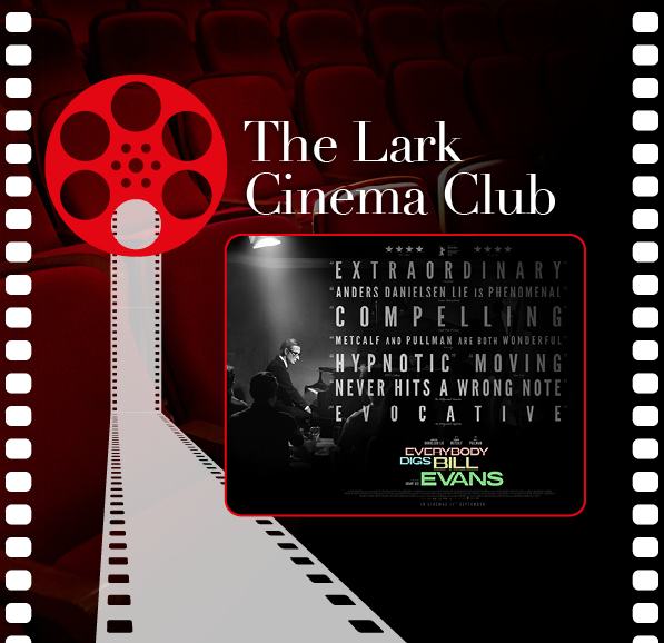 The Lark Cinema Club – Everybody Digs Bill Evans