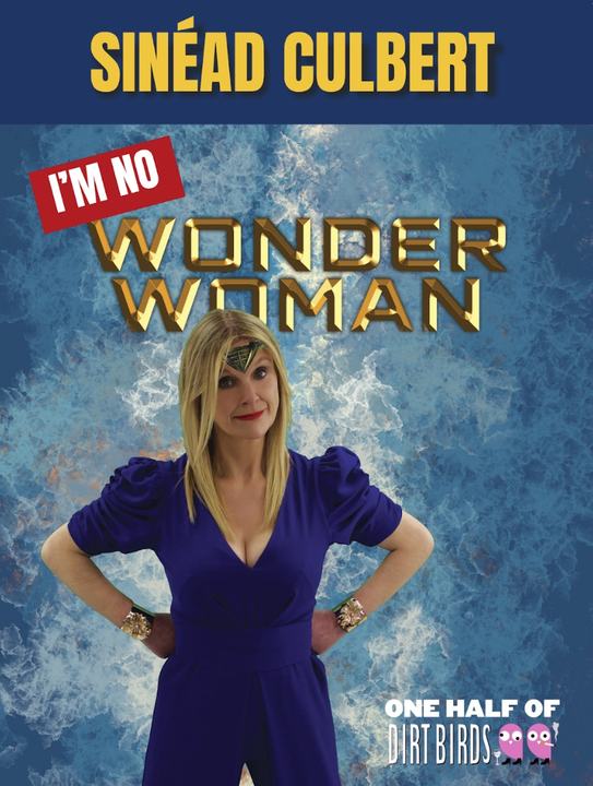 Sinéad Culbert: I’m No Wonder Woman