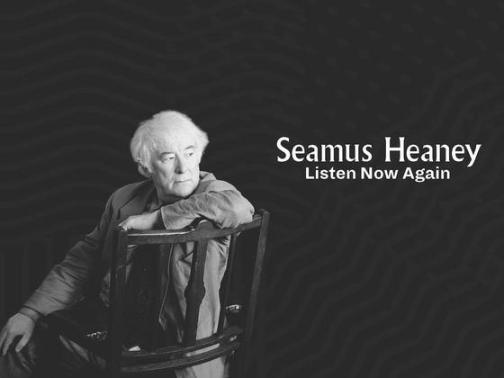 Contemporaries of Heaney | Seamus Heaney: Listen Now Again