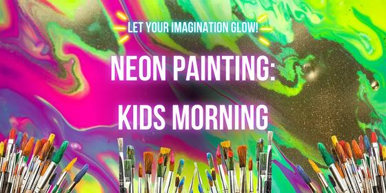 Neon Painting: Kids Morning