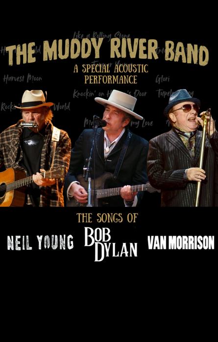 The Muddy River Band – The Songs of Bob Dylan, Neil Young & Van Morrison