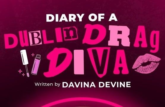 Diary of a Dublin Drag Diva