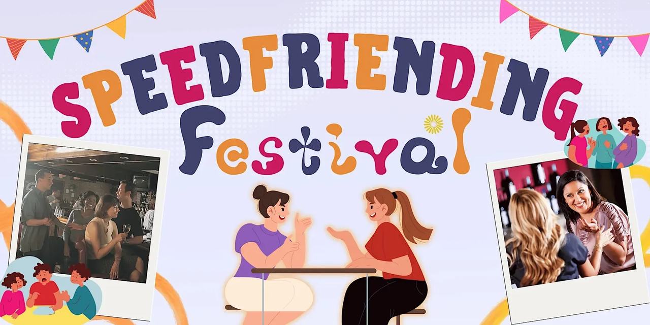 Speedfriending Festival (Meet New People)