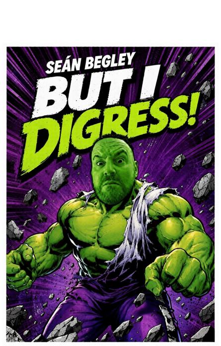 Seán Begley - But I Digress!