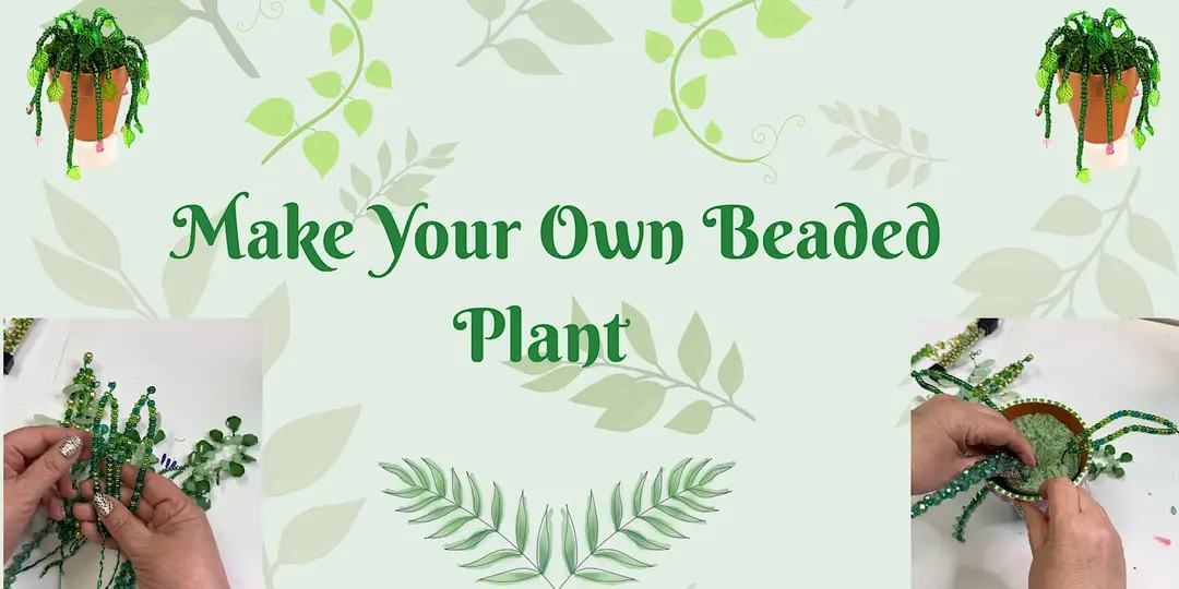 Beaded Plant Workshop