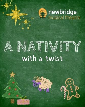 Newbridge Musical Theatre Presents A Nativity: With a Twist