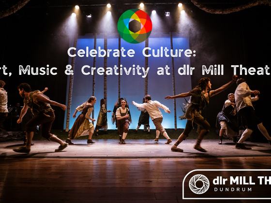 Celebrate Culture Night: Art, Music & Creativity at dlr Mill Theatre