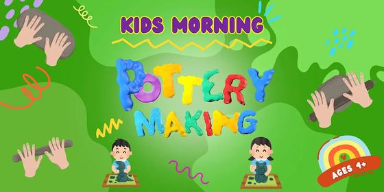 Beginners Pottery Making: Kids Morning