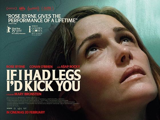 If I Had Legs I'd Kick You