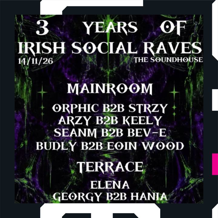 IRISH SOCIAL RAVES TURNS 3