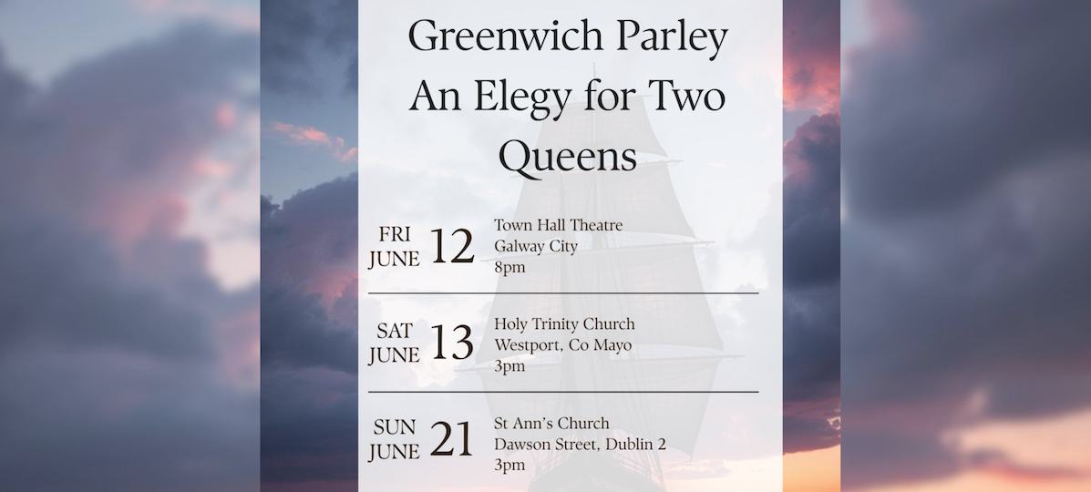 Goethe Choir presents Greenwich Parley - An Elegy for Two Queens
