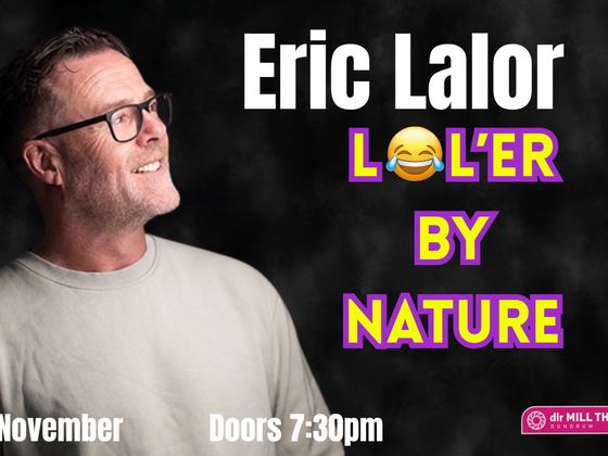 Eric Lalor - ‘Lol’er by Nature’