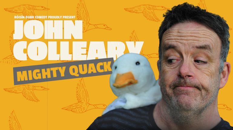John Colleary – MIGHTY QUACK