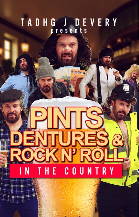 Pints, Dentures & Rock ’n’ Roll - Tadhg J Devery