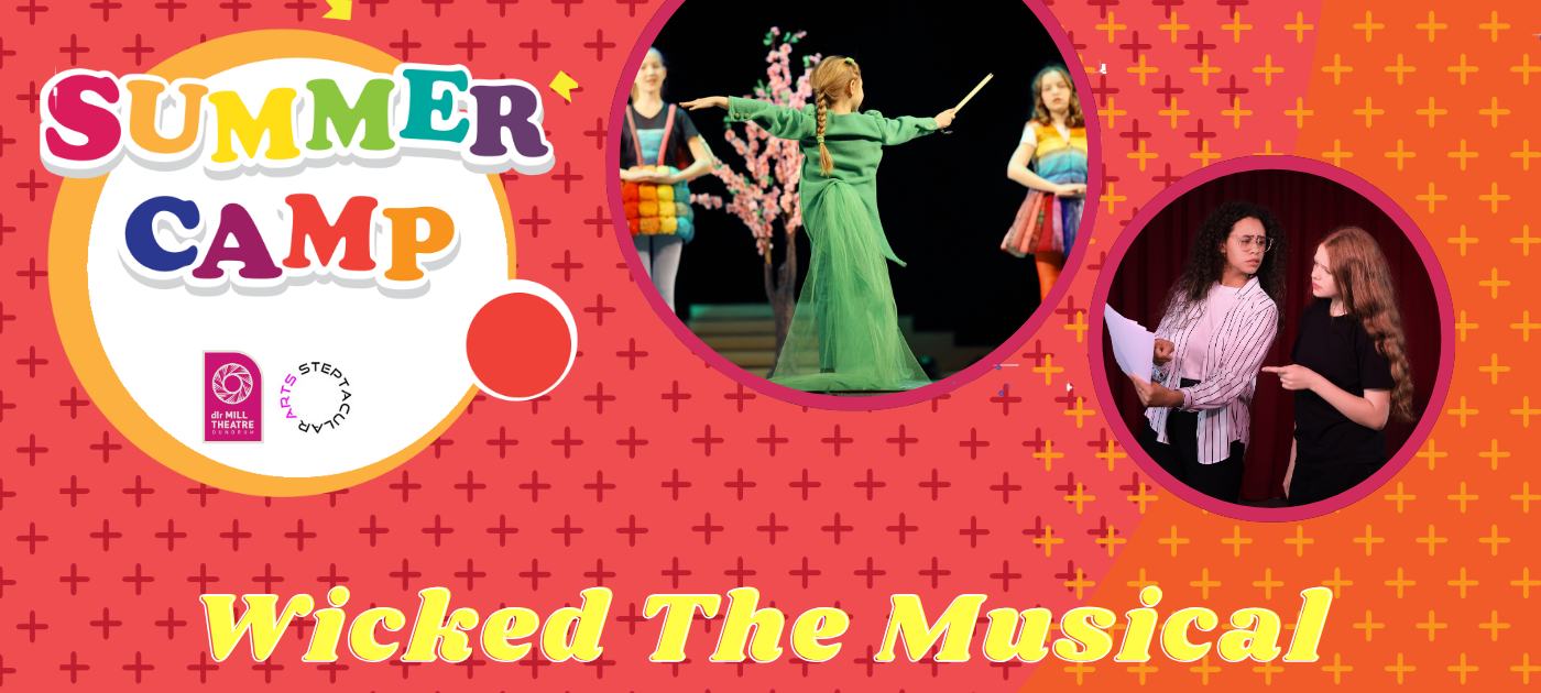 Summer Camp 2026: Wicked of Oz the Musical