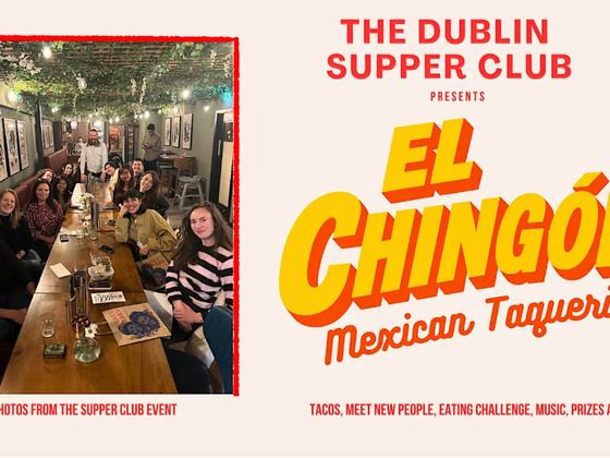 Dublin Supper Club: El Chingón