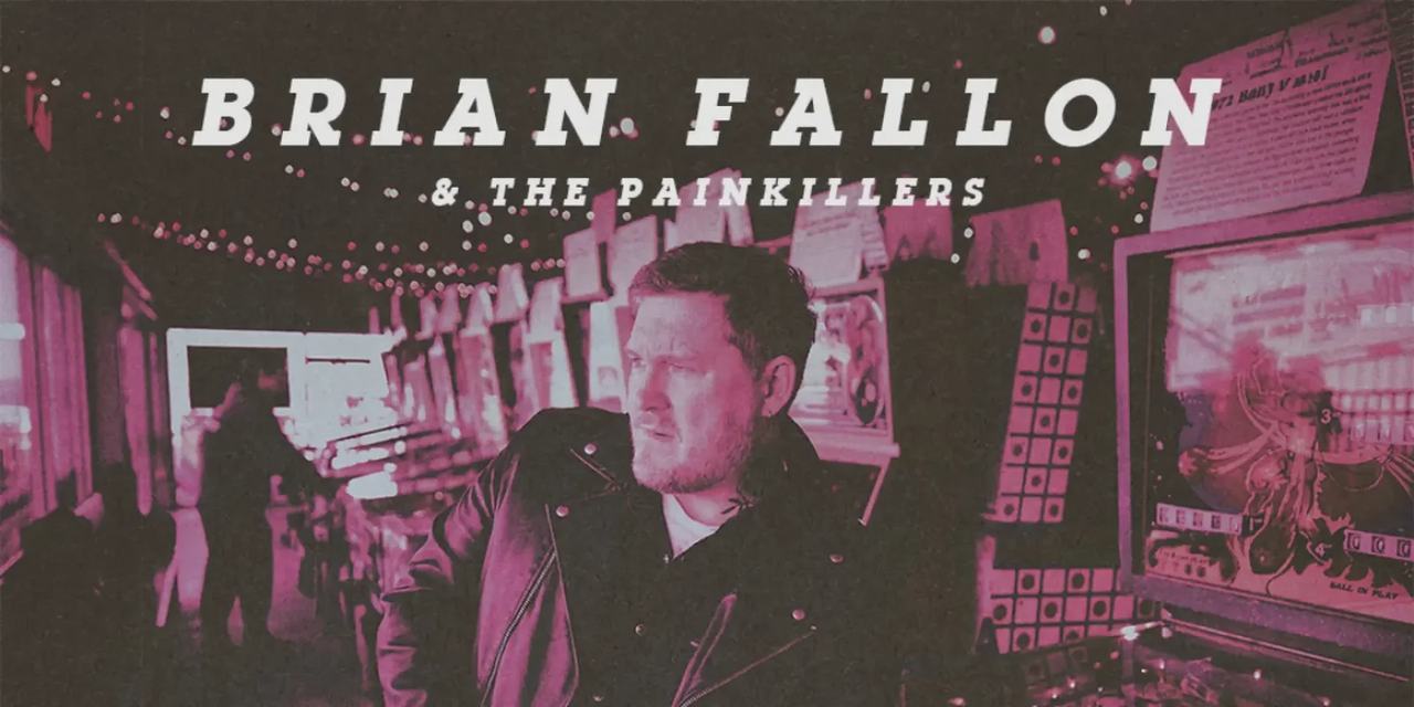 Brian Fallon & The Painkillers