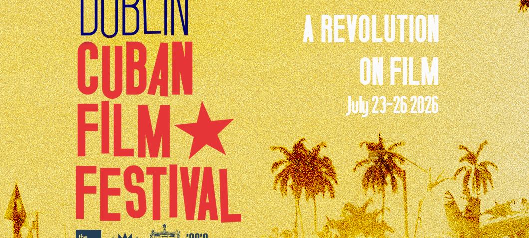 Dublin Cuban Film Festival 2026