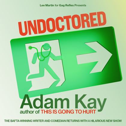 Adam Kay: Undoctored