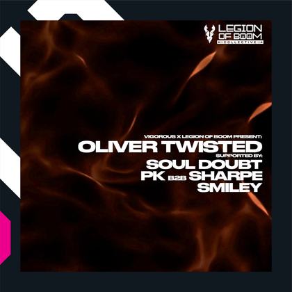 VIGOROUS X LEGION OF BOOM PRESENTS: OLIVER TWISTED